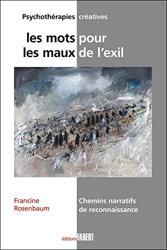 Stock image for Les Mots Pour Les Maux De L'exil : Chemins Narratifs De Reconnaissance for sale by RECYCLIVRE