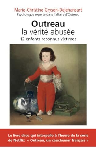 Stock image for Outreau. La vrit abuse : 12 enfants reconnus victimes for sale by medimops
