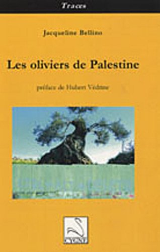 Beispielbild fr Les oliviers de Palestine [Paperback] Bellino, Jacqueline zum Verkauf von LIVREAUTRESORSAS