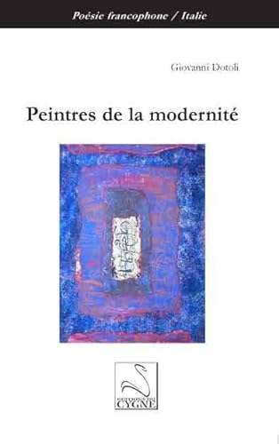 Beispielbild fr Peintres de la modernite [Broch] Dotoli, Giovanni zum Verkauf von BIBLIO-NET