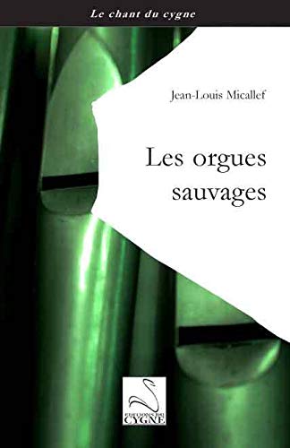 Beispielbild fr LES ORGUES SAUVAGES zum Verkauf von medimops