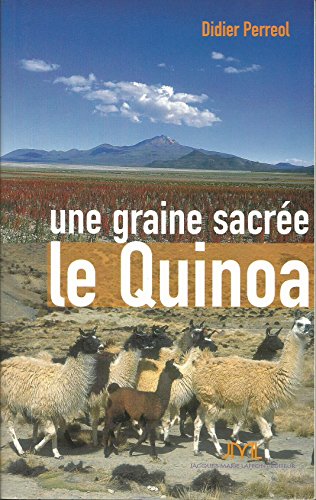 Beispielbild fr Une graine sacre, le quinoa zum Verkauf von Ammareal