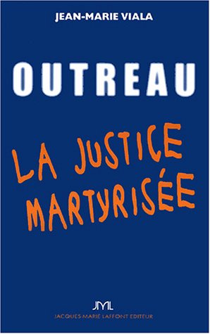 Stock image for Outreau ou la justice martyrise for sale by Ammareal