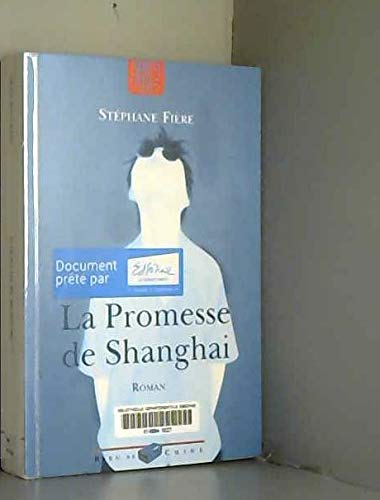 Beispielbild fr La Promesse de Shanghai zum Verkauf von medimops