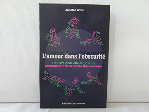 Stock image for L'amour dans l'obscurit : Un livre pour elle et pour lui accompagn de 32 cartes fluorescentes for sale by medimops