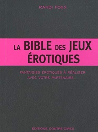 La bible des jeux Ã©rotiques (9782849331248) by Foxx, Randi