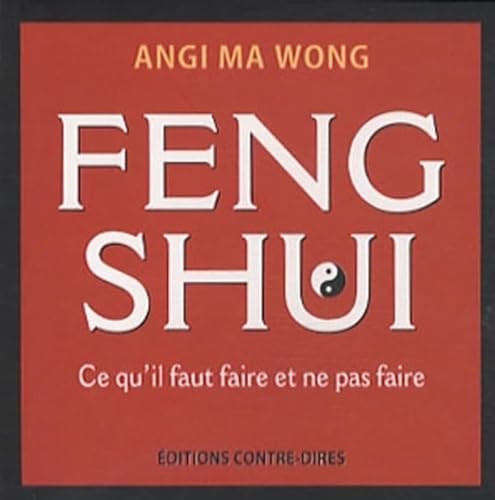 Stock image for FENG SHUI - CE QU'IL FAUT FAIRE ET NE PAS FAIRE for sale by Librairie La Canopee. Inc.