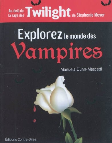 Imagen de archivo de Explorer le monde des vampires: Par-del la saga Twilight a la venta por Ammareal