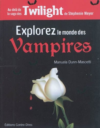 Stock image for Explorer le monde des vampires: Par-del la saga Twilight for sale by Ammareal