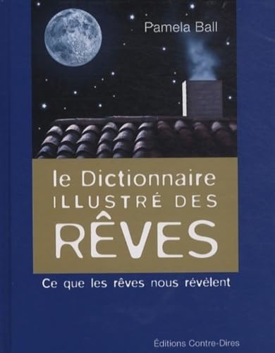 Le dictionnaire illustrÃ© des rÃªves (9782849331651) by Ball, Pamela J.