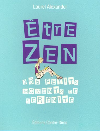 Stock image for Etre Zen : 365 petits moments de srnit for sale by Ammareal