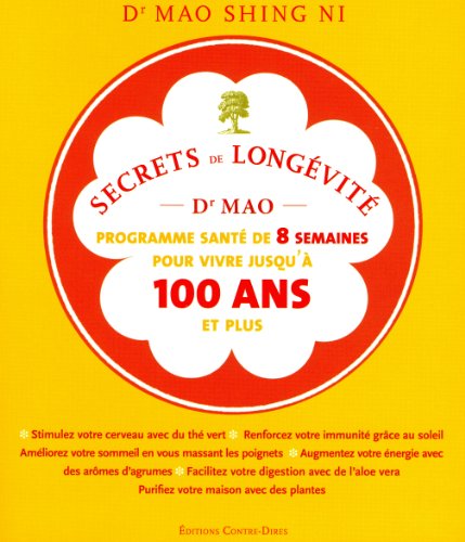 Beispielbild fr Secrets de longvit du Dr Mao : Un programme sant de 8 semaines pour vivre jusqu' 100 ans et plus. zum Verkauf von medimops