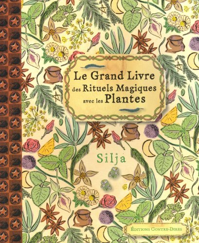 9782849332146: Le grand livre des rituels magiques avec les plantes