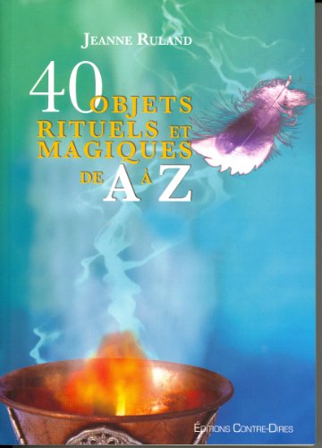 Beispielbild fr 40 objets rituels et magiques de A  Z zum Verkauf von medimops