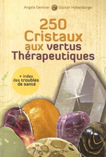 Beispielbild fr 250 cristaux aux vertus th rapeutiques zum Verkauf von WorldofBooks