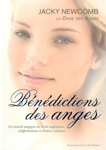 Imagen de archivo de Bndictions des anges : Un recueil magique de rcits angliques, d'affirmations et d'ides cratives a la venta por Ammareal