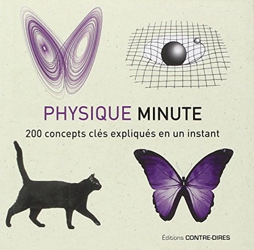 9782849333143: La physique minute: 200 concepts cls expliqus en un instant