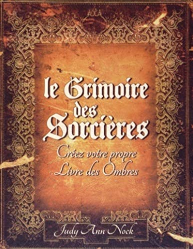 Beispielbild fr Le livre des sorcires : Crez votre propre livre des ombres zum Verkauf von medimops