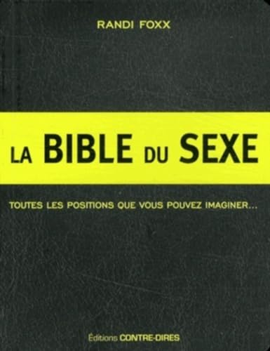 9782849333228: La bible du sexe: 291 positions sexuelles : toutes les positions que vous pouvez imaginer... Et plus !