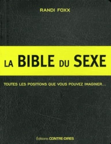 Stock image for La bible du sexe : 291 positions sexuelles : toutes les positions que vous pouvez imaginer. Et plus ! for sale by medimops