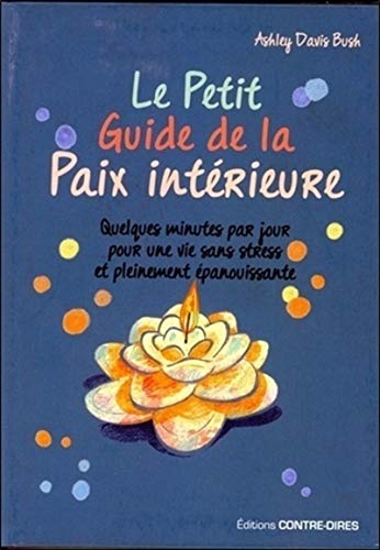 Beispielbild fr Le Petit Guide de la paix intrieure (Poche) zum Verkauf von Ammareal