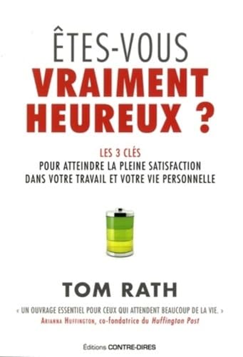 Beispielbild fr Etes-vous vraiment heureux ? : Les 3 cls pour atteindre la pleine satisfaction dans votre travail et votre vie personnelle zum Verkauf von medimops