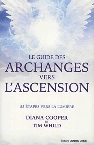 Beispielbild fr Le guide des archanges vers l'ascension : 55 tapes vers la lumire zum Verkauf von medimops