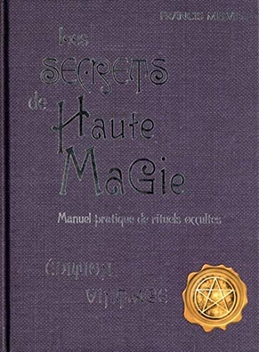 Beispielbild fr Les secrets de Haute Magie : Manuel pratique de rituels occultes zum Verkauf von medimops