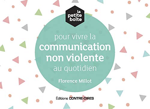 Beispielbild fr La petite bote pour vivre la communication non violente au quotidien zum Verkauf von medimops