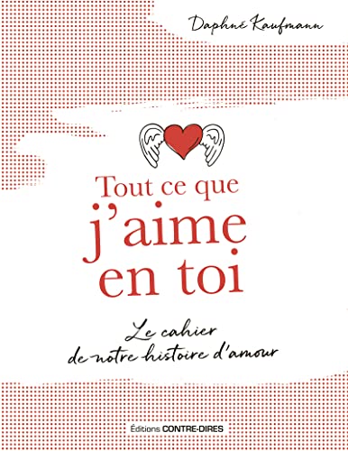 9782849335437: Tout ce que j'aime en toi - Le cahier de notre histoire d'amour