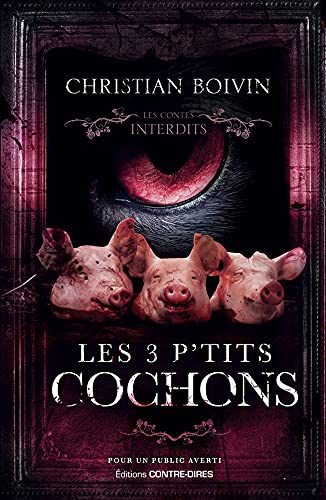 9782849336182: Les 3 p'tits cochons: Les contes interdits