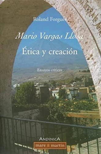 Stock image for Mario Vargas Llosa - Etica y creacin: Ensayos crticos. for sale by Gallix