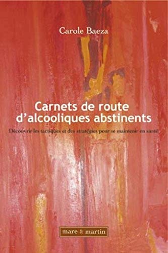 Stock image for Carnets de Route d Alcooliques Abstinent for sale by medimops