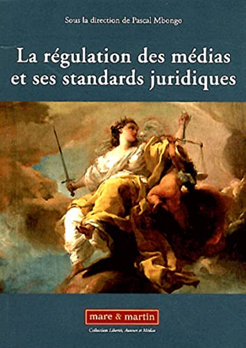 Stock image for La rgulation des mdias et ses standards juridiques for sale by Revaluation Books
