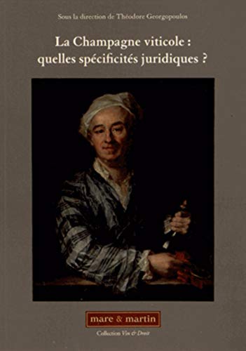 Stock image for La Champagne Viticole : Quelles Spcificits Juridiques ? for sale by RECYCLIVRE