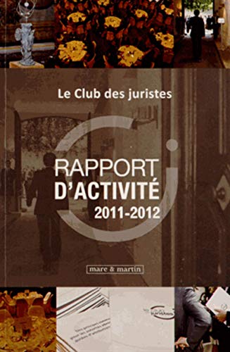 Beispielbild fr Rapport d'activit 2011-2012: Le club des juristes zum Verkauf von Ammareal