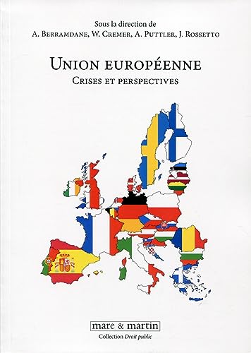 Imagen de archivo de L'Union europenne: Crises et perspectives. a la venta por medimops