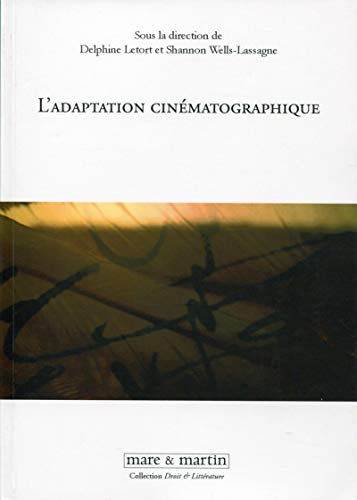 Stock image for L'adaptation cinmatographique : Premires pages, premiers plans for sale by Revaluation Books