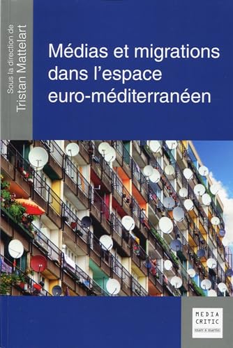 9782849341582: Mdias et migrations dans l'espace euro-mditerranen