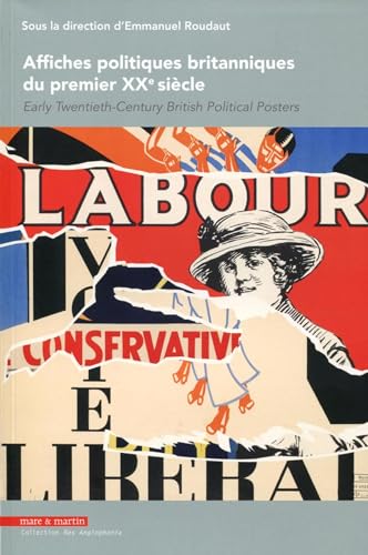 9782849341834: Affiches politiques britanniques : du premier 20e sicle: Early twentieth-century british political posters