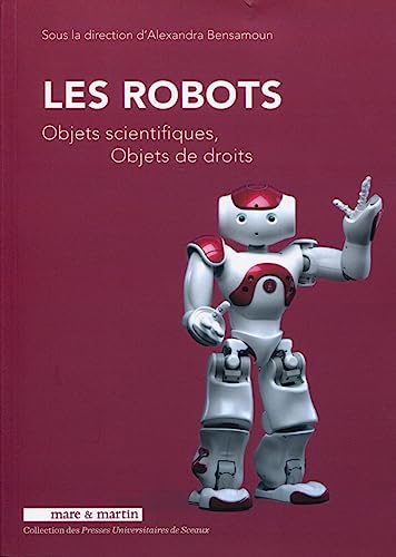 Stock image for Les robots : Objets scientifiques, objets de droits for sale by Revaluation Books
