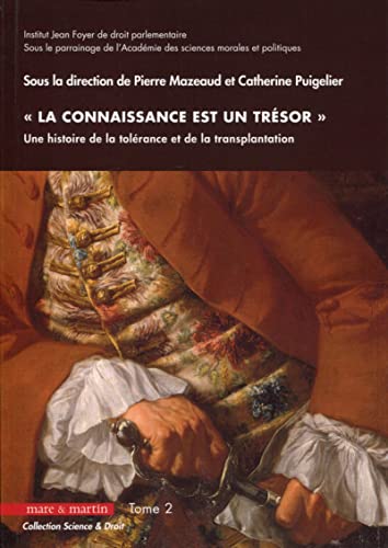 Stock image for La connaissance est un trsor: Une histoire de la tolrance et de la transplantation. for sale by Gallix