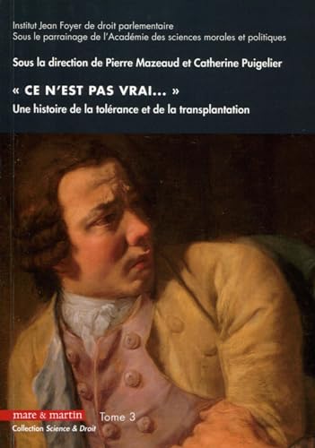 9782849342657: Ce n'est pas vrai. Ce n'est pas neuf. Ce n'est pas de vous.: Une histoire de la tolrance et de la transplantation. Tome 3