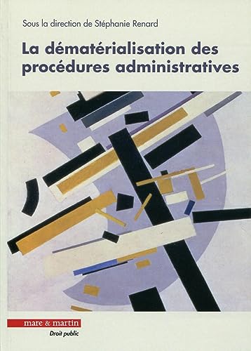 Stock image for La dmatrialisation des procdures administratives for sale by Gallix