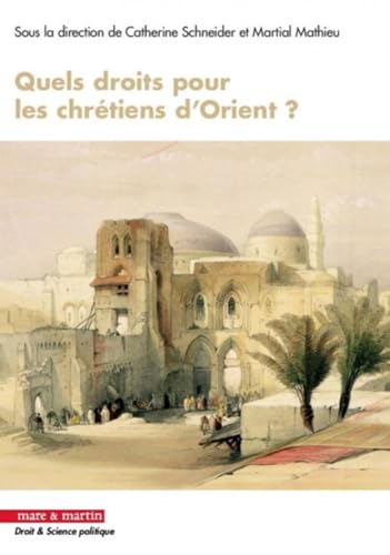 Imagen de archivo de Quels droits pour les chrtiens d'Orient ? a la venta por Gallix