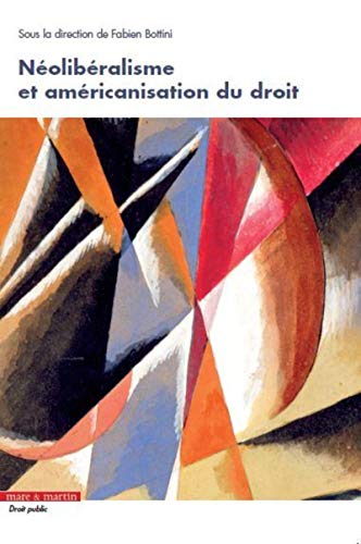 Stock image for nolibralisme et amricanisation du droit for sale by Chapitre.com : livres et presse ancienne