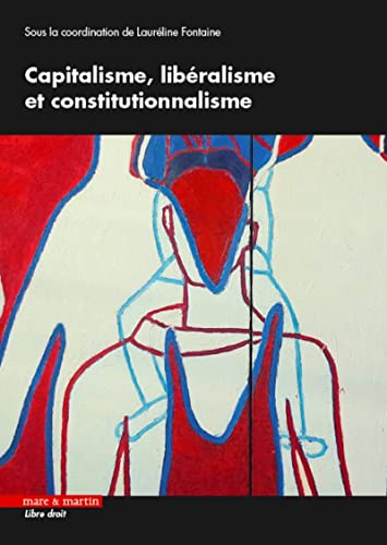 Stock image for Capitalisme, libralisme et constitutionnalisme for sale by Gallix