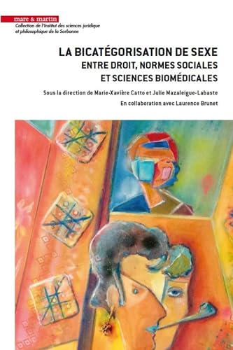 Stock image for La bicatgorisation de sexe: Entre droit, normes sociales et sciences biomdicales for sale by Gallix