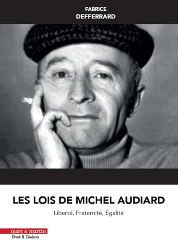 Stock image for Les lois de Michel Audiard: Libert, fraternit, galit for sale by Librairie Th  la page