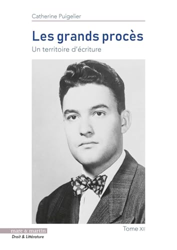 9782849346044: Les grands procs, tome XII: Un territoire d'criture